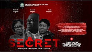 SECRET || THE OVERCOMERS FILM  || TOYIN ESO-FATUNSIN #latestmovies