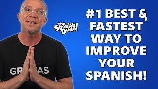 Spanish Immersion... #1 Best & Fastest Way to Improve Your Spanish! 