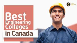 Best Engineering Colleges in Canada 2022