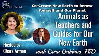 NEO Retreat: Animals as Guides and Teachers for our New Earth with  Cara Gubbins