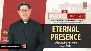 ETERNAL PRESENCE - The Word Exposed with Cardinal Tagle (May 2, 2021)