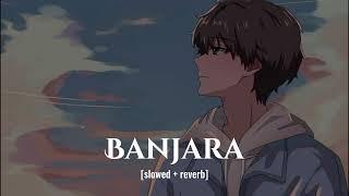 Banjara | [slowed and reverb] Muhammad Irfan | Ek Villain | Faizan lofi