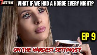 What if it was horde every night on the hardest settings? 7 days to die Feral Nightmare Season 2 EP9