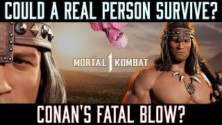 Could A Real Person Survive: CONAN THE BARBARIAN'S Fatal Blow? (MK1)