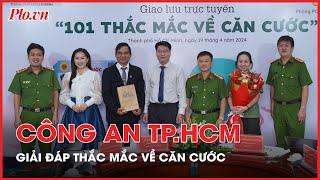 Công an TP.HCM giải đáp thắc mắc về căn cước - PLO