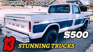 13 Stunning Classics for Truck Enthusiasts on a Budget!