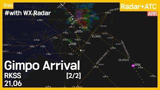 Gimpo Arrival ATC with WXR [2/2] [RKSS][GMP] 21.06