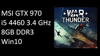 War Thunder | GTX 970, i5 4460, 8GB DDR3 | FPS Monitor