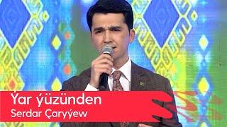 Serdar Charyyew - Yar yuzunden | 2023