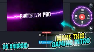 MAKE THIS BROOKLYN PRO YT TEXT INTRO ON ANDROIDKINEMASTER