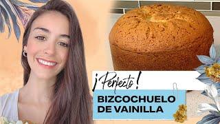 BIZCOCHUELO/PASTEL DE VAINILLA PERFECTO