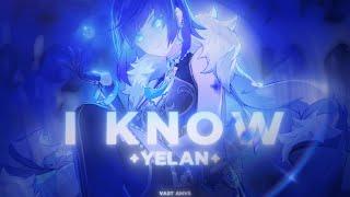 I Know  - Yelan (Genshin Impact)「EDIT/AMV」
