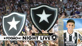 NIGHT LIVE: A-HA! U-HU! O MARACA É NOSSO! BOTAFOGO JOGARÁ NO ESTÁDIO; ALMADA NA ARGENTINA