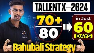 How to crack TALLENTEX in 60 Days | BAHUBALI STRATEGY | TALLENTEX 2024 | 70 + Marks Class 10