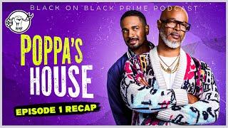 POPPA'S HOUSE - EPISODE 1 RECAP | BRING BACK SITCOMS!