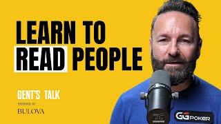 Daniel Negreanu: Pro Poker Player Shares Tips On How To Read People | Ep.98 - Gent's Talk