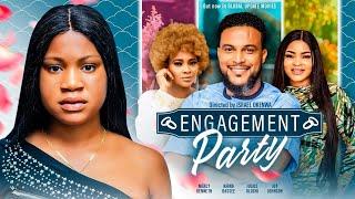 ENGAGEMENT PARTY (Full Movie) | Mercy Kenneth, Khing Bassey, Julius Oluchi