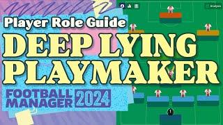 Deep Lying Playmaker FM24 Role Guide