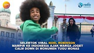 SELEBTOK VIRAL NOEL ROBINSON MAMPIR KE INDONESIA