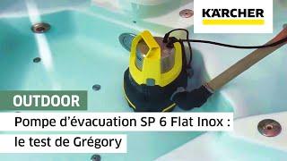 Pompe d’évacuation SP 6 Flat Inox : le test de Grégory | Kärcher