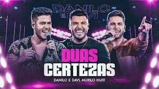 Danilo e Davi, Murilo Huff - Duas Certezas (Escolhas)