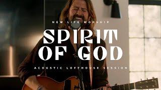 New Life Worship - Spirit of God (Flame Of Love) (ft. Jon Egan) | Acoustic LoftHouse Session