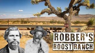 The Legend of Robber’s Roost Ranch, Kern County, California