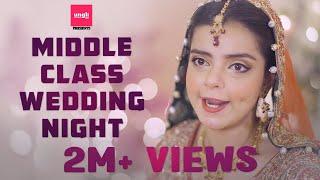 Middle Class Wedding Night - Noman Habib, Srha Asghar | Urdu Hindi Pakistani Shortfilm | Ungli