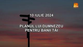 Cuvantul Lui Dumnezeu pentru Astazi - 10.07.2024