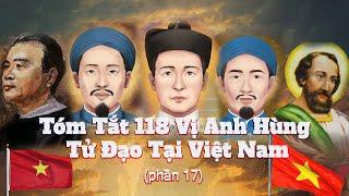 Tóm Tắt 118 Vị Anh Hùng Tử Đạo Tại Việt Nam (phần 17)