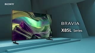 2023 - TV Sony Bravia Full Array LED -  X85L -  Thiết kế tối giản, nét mọi góc nhìn