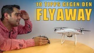 DJI Phantom #90 - 10 Tipps gegen den Flyaway