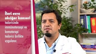 Akciğer kanserinin tedavisi nasıl yapılır? - Doç. Dr. Mehmet Akif Öztürk (Tıbbi Onkoloji Uz.)