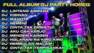 DJ LINTANG ASMORO X KISINAN FULL ALBUM DJ JAWA STYLE PARTY HOREG GLERR JARANAN DOR‼️