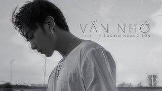 Vẫn Nhớ - Soobin Hoàng Sơn | Cover