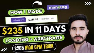 Monetag Loading + Arbitrage High CPM Trick - How I Made $235 in 11 Days