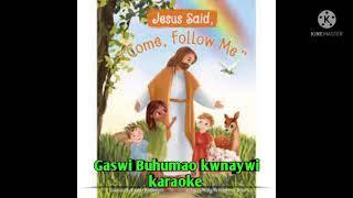 Gaswi Bhhumao Kwnaywi Karaoke