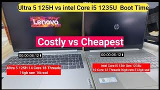 Ultra 5 125H vs Core i5 1235U | Ultra 5 125H | intel i5 12th gen | ultra 5 vs intel i5 boot time