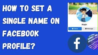 HOW TO SET SINGLE NAME ON FACEBOOK