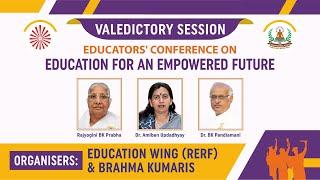 Edu Conf 16 - Valedictory Session - Education for an Empowered Future | 8 Sep at 11 am