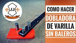 COMO HACER DOBLADORA DE VARILLA CASERA SIN BALEROS FÁCIL Y SECILLLO - METAL BENDER