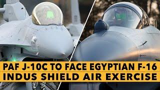 PAF J-10C to Face Egyptian F-16 | JF-17 Block 3, Saudi Tornado joins Indus Shield 2024