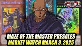 Maze Of The Master Presales! Yu-Gi-Oh! Market Watch March 3, 2025