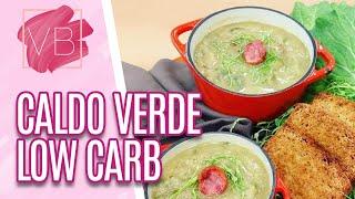 Caldo verde Low Carb - Você Bonita (11/06/20)