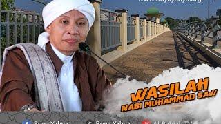 Wasilah Nabi Muhammad SAW - Hikmah Buya Yahya