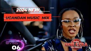 2024  UGANDAN NEW MUSIC  VIDEO NONSTOP-|VOL 15|DJ_ONE_EZRA