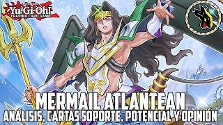 Yu-Gi-Oh! Mermail Atlantean: Análisis, cartas de soporte, futuro y opinión