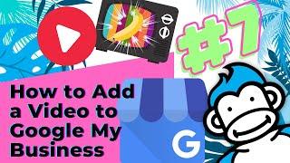 How to Add a Video to Google My Business - Ask the Gorilla #7