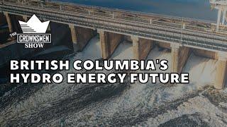 Crownsmen Partners Discuss British Columbia's Hydro Energy Future