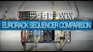 Eurorack Modular Sequencer Comparison - which Sequencer do I need? 6 Sequencer Preview and Workflow